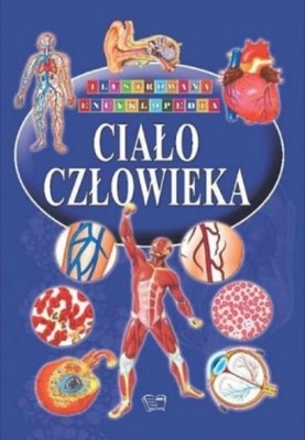 Ilustrowana encyklopedia Ciało człowieka