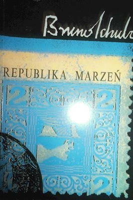 Republika marzeń - Bruno Schulz