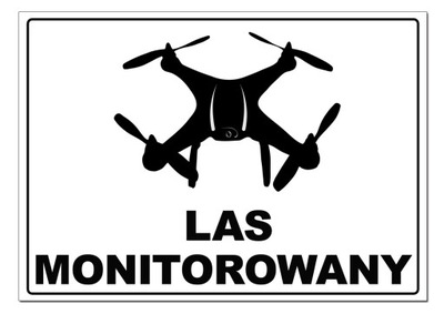 las monitorowany tablica DRON znak tabliczka 21x15 nadleśnictwo monitoring