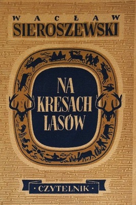 Na Kresach Lasów Wacław Sieroszewski SPK