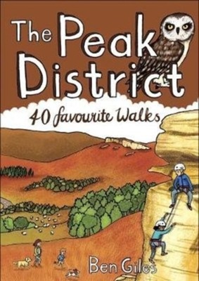 The Peak District : 40 favourite walks / Ben Giles