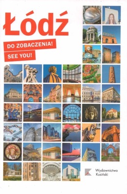 Łódź. Do zobaczenia! See You!