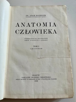 Adam Bochenek Anatomia Człowieka Tom I PIERWSZE WYDANIE 1909 r.