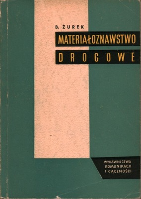 MATERIAŁOZNAWSTWO DROGOWE - ŻUREK