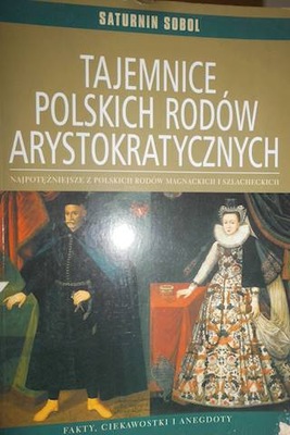 Tajemnice polskich rodów arystokratycznych