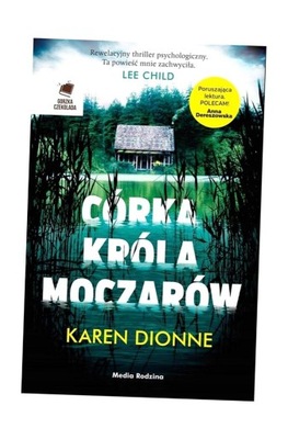 CÓRKA KRÓLA MOCZARÓW, KAREN DIONNE