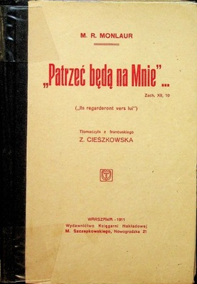 Patrzeć będą na Mnie 1911 r.