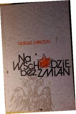 Na Wschodzie bez Zmian - Tadeusz Zabłocki