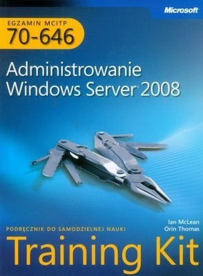 Egzamin MCITP 70 -646 Administrowanie Windows