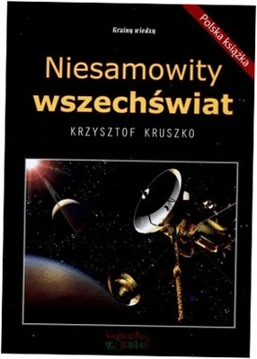 Niesamowity wszechświat - Krzysztof Kruszko