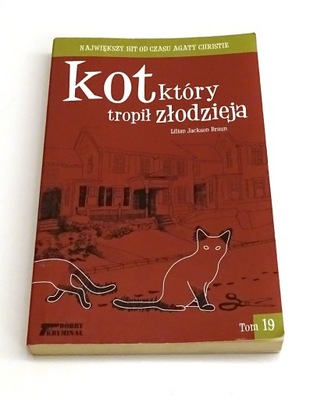 Kot, który tropił złodzieja. Tom 19 Lilian Jackson Braun