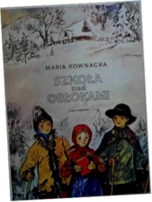 Szkoła nad obłokami - Maria Kownacka