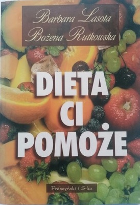 DIETA CI POMOŻE BARBARA LASOTA BOŻENA RUTKOWSKA KSIĄŻKA KUCHARSKA