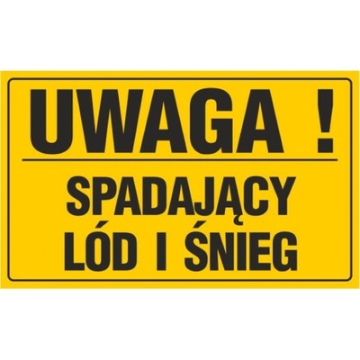 BOARD UWAGA! SPADAJACY LOD I SNIEG (20X33CM) WARNING PLATE - milautoparts-fr.ukrlive.com