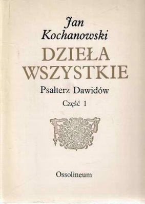 Psałterz Dawidów cz 1 Dzieła Jan Kochanowski