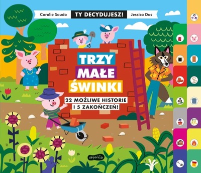 Ty decydujesz. Trzy małe świnki