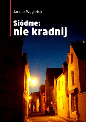 SIÓDME: NIE KRADNIJ