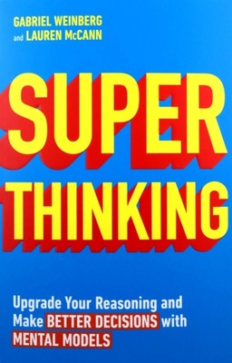 SUPER THINKING: UPGRADE YOUR REASONING AND MAKE BE