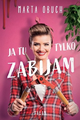 Obuch Marta - Ja tu tylko zabijam