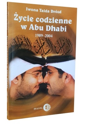 ŻYCIE CODZIENNE W ABU DHABI 1989-2004 - Drózd