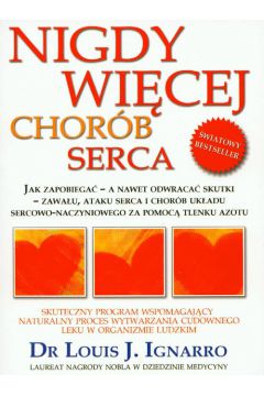 Nigdy więcej chorób serca Louis J. Ignarro