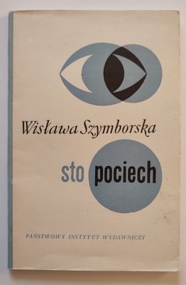 WISŁAWA SZYMBORSKA STO POCIECH WARSZAWA 1967 WYDANIE 1