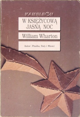 W KSIĘŻYCOWĄ JASNĄ NOC, William Wharton
