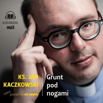 Grunt pod nogami Ks. Jan Kaczkowski Audiobook