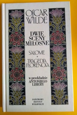 Dwie sceny miłosne: Salome. Tragedia florencka Oscar Wilde