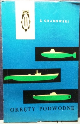 Okręty podwodne, Zygmunt GRABOWSKI [SOWA 1962]