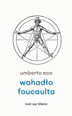 WAHADŁO FOUCAULTA WYD. 2023 - UMBERTO ECO