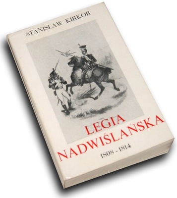 KIRKOR- LEGIA NADWIŚLAŃSKA 1808-1814 Napoleon