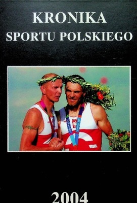 Sport w Warszawie Kronika sportu polskiego 2004