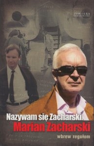 Nazywam się Zacharski Marian wbrew regułom wywiad