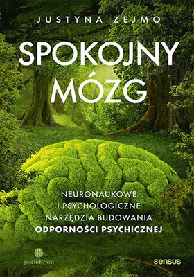 Spokojny mózg. Neuronaukowe