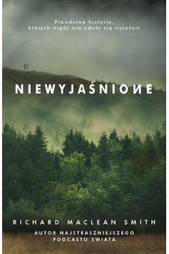 NIEWYJAŚNIONE Richard MacLean Smith