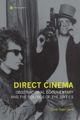 Direct Cinema - Observational Documentary and the