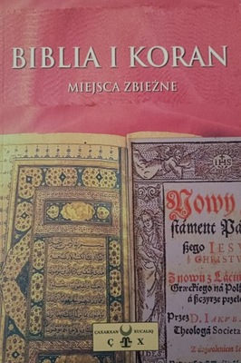 BIBLIA I KORAN. MIEJSCA ZBIEŻNE Michał Pędracki UNIKAT
