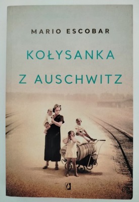 Kołysanka z Auschwitz - Mario Escobar