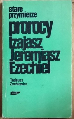 Tadeusz Żychiewicz Stare przymierze. Prorocy