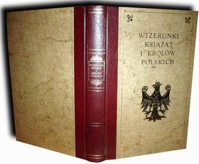 WIZERUNKI KSIĄŻĄT I KRÓLÓW POLSKICH Pillati