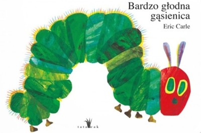 Bardzo głodna gąsienica mała wyd. 2023 Eric Carle Tatarak