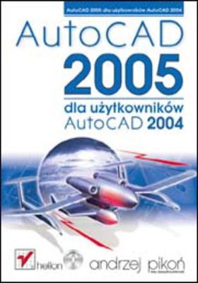 AutoCad 2005 dla użytkowników AutoCad 2004 NOWA