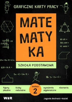 MATEMATYKA GRAFICZNE KARTY PRACY DLA SZKOŁY PODSTAWOWEJ ZESTAW 2