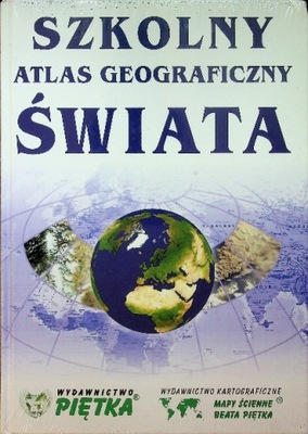 Szkolny atlas geograficzny świata Praca zbiorowa