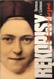 Rękopisy Autobiograficzne - Teresa z Lisieux (BDB-)