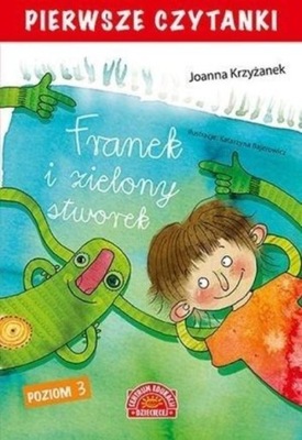 Pierwsze czytanki Franek i zielony stworek Joanna Krzyżanek