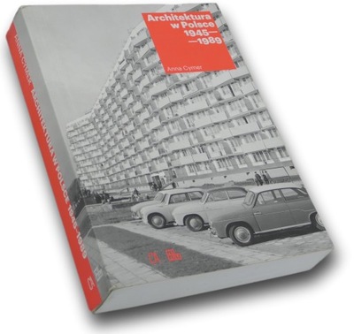 Architektura w Polsce 1945–1989 - Anna Cymer