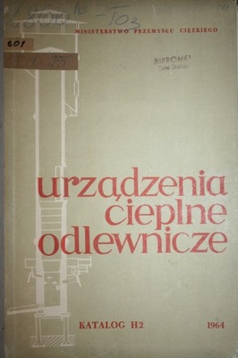 KATALOG URZĄDZENIA CIEPLNE ODLEWNICZE H2 SPIS