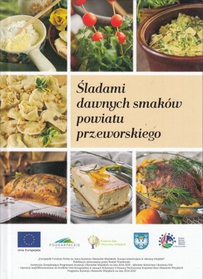 ŚLADAMI DAWNYCH SMAKÓW POWIATU PRZEWORSKIEGO